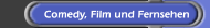 Comedy, Film und Fernsehen